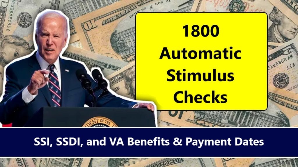 1800 Automatic Stimulus Checks 2024 Eligibility for SSI, SSDI, and VA